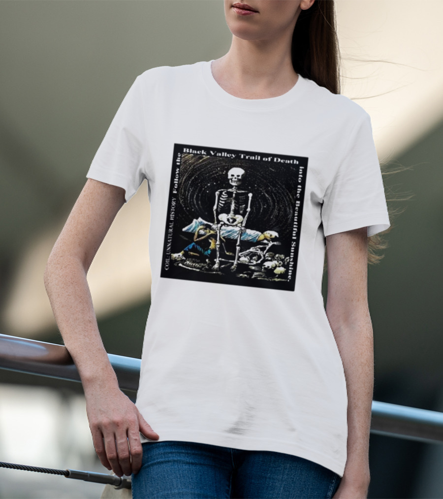 Coil Unnatural History Black Valley Trail Of Death Into The Beautiful Sunshine Skeleton T-Shirt