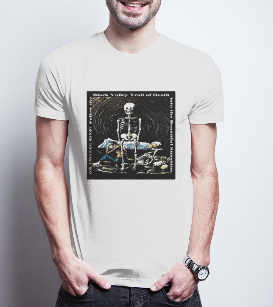 Coil Unnatural History Black Valley Trail Of Death Into The Beautiful Sunshine Skeleton T-Shirt