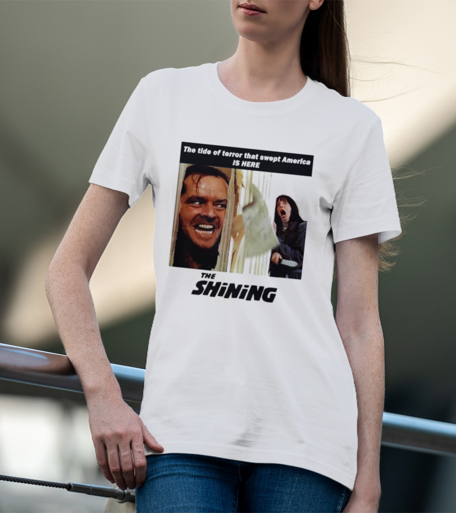 The Shining The Tide Of Terror That Swept America Is Here T-Shirt