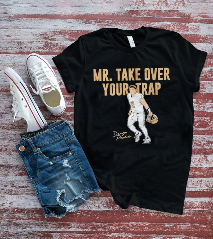 Mr. Take Over Your Trap Diego Pavia Football Player T-Shirt