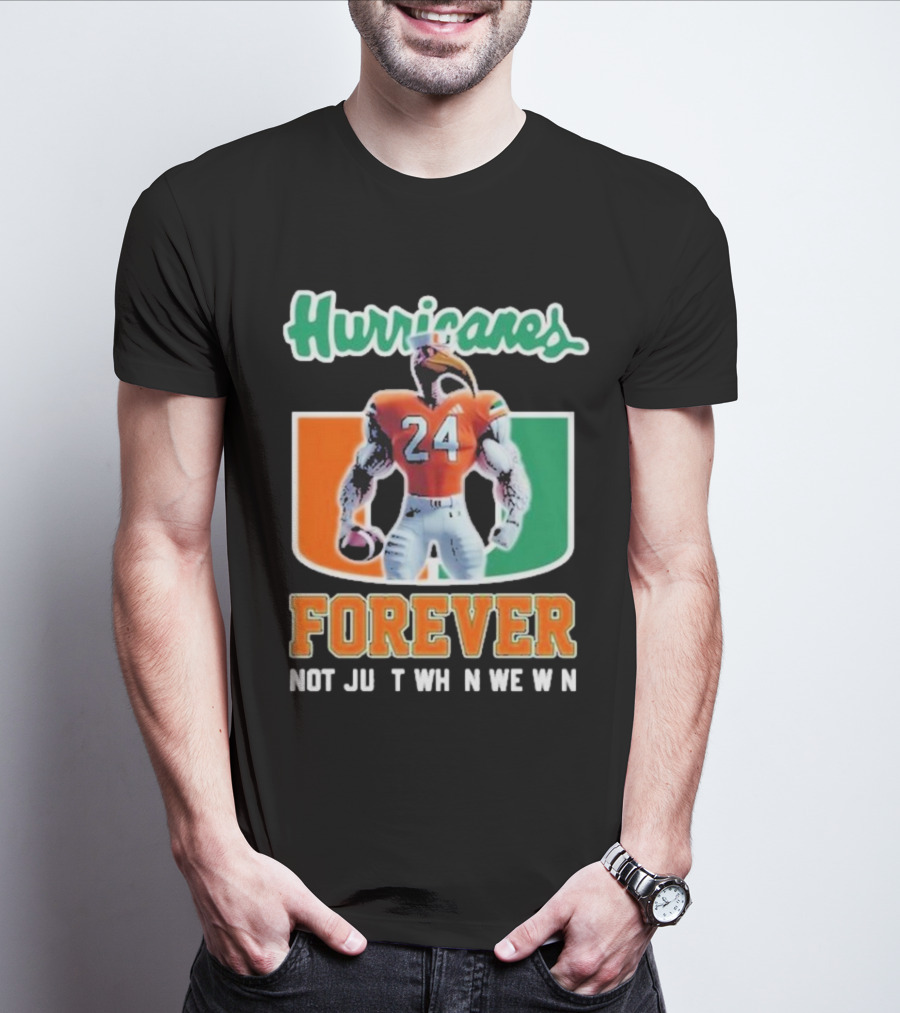 Hurricanes Forever Not Just When We Win Number 24 Football Player Miami T-Shirt