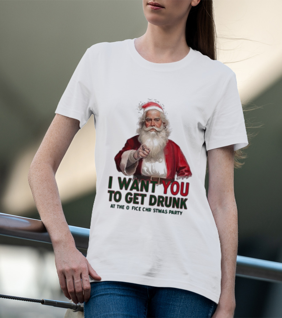 I Want You To Get Drunk At The Office Christmas Party Santa Claus T-Shirt