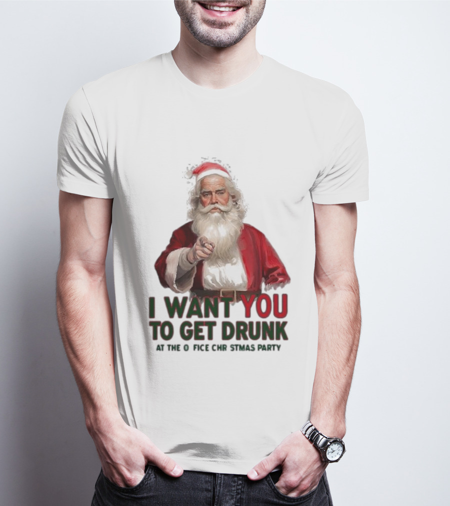 I Want You To Get Drunk At The Office Christmas Party Santa Claus T-Shirt