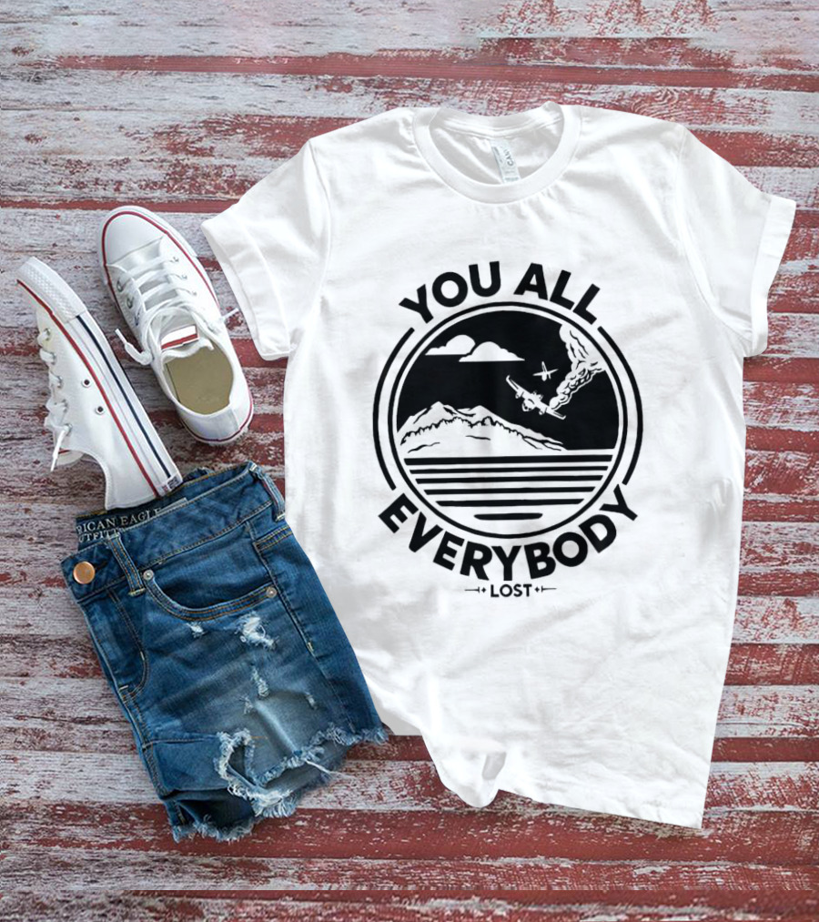 You All Everybody Lost Plane Island Ocean T-Shirt