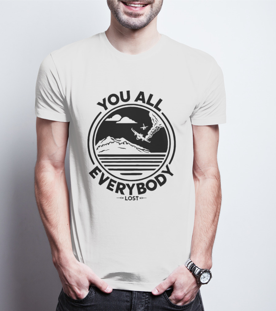 You All Everybody Lost Plane Island Ocean T-Shirt