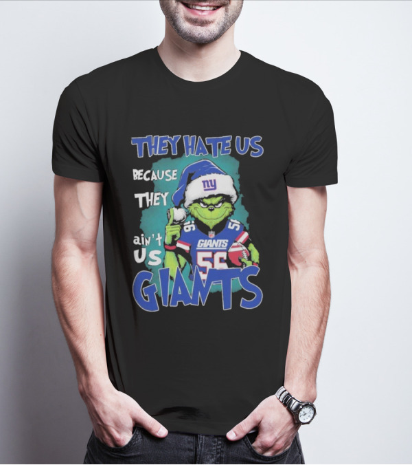 They Hate Us Because They Ain't Us Giants Grinch Football Christmas Themed T-Shirt