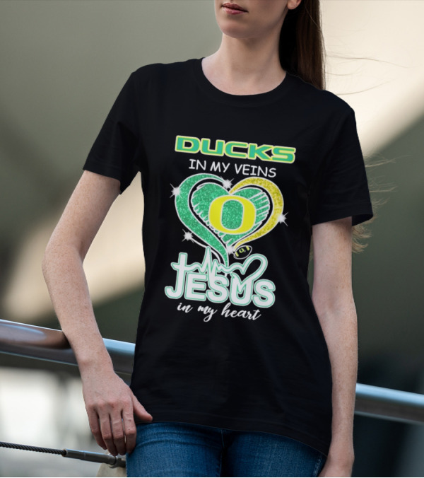 Oregon Ducks In My Veins Jesus In My Heart T-Shirt