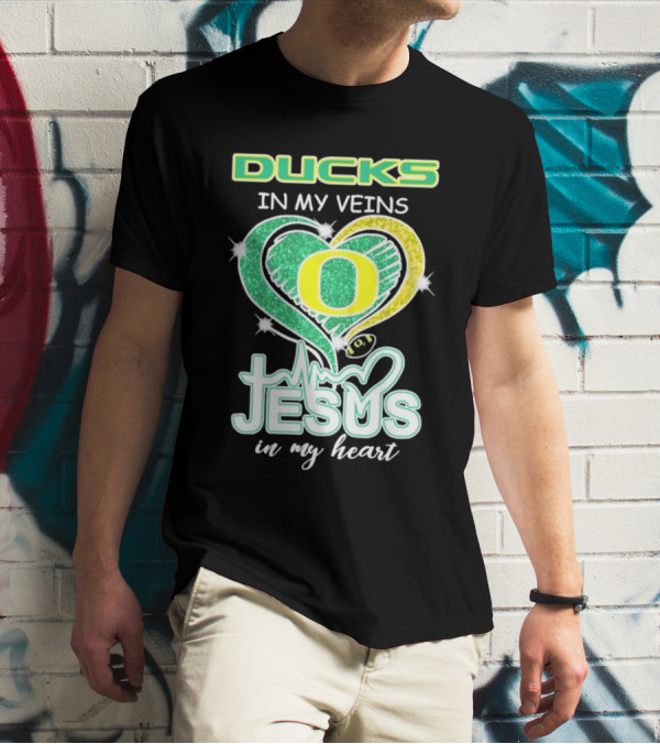 Oregon Ducks In My Veins Jesus In My Heart T-Shirt