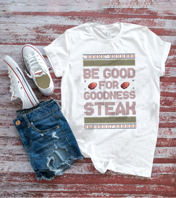 Be Good For Goodness Steak Christmas Pattern Knit T-Shirt