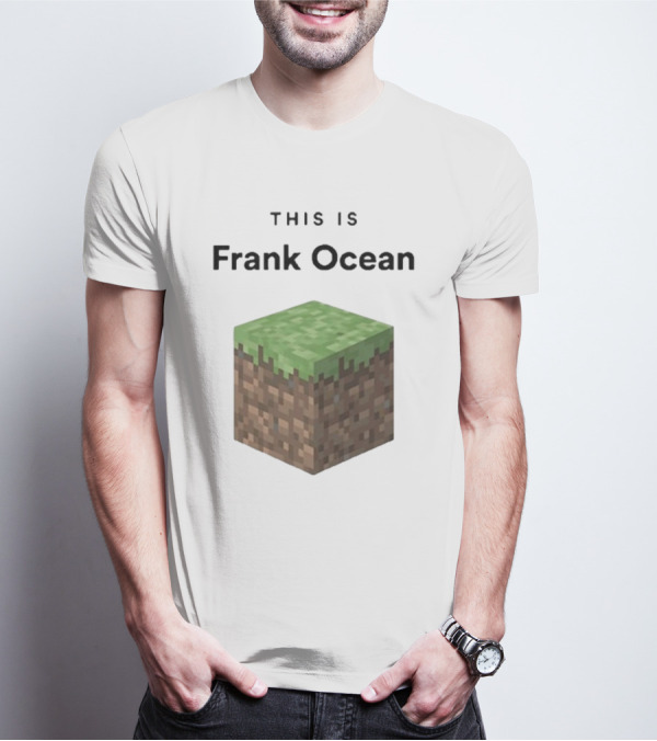 Minecraft Grass Block Parody This Is Frank Ocean Text T-Shirt