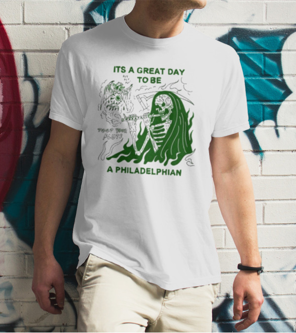 ITS A GREAT DAY TO BE A PHILADELPHIAN TOOT YOUR FLUTE FLY EAGLES FLY T-Shirt