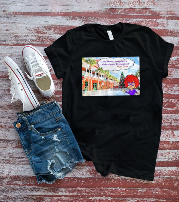 Lord Honey Everyday’s A Celebration At Celebration Myra Carol Christmas Scene T-Shirt