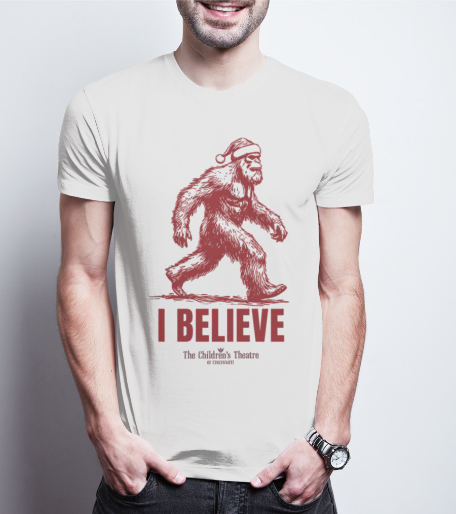 I Believe Bigfoot Santa The Children's Theatre Of Cincinnati T-Shirt