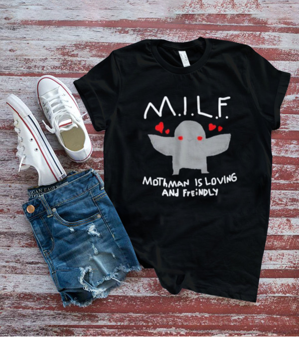 M.I.L.F. Mothman Is Loving And Friendly With Hearts T-Shirt
