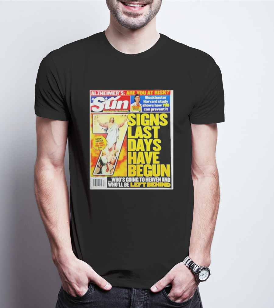 Sun Magazine Tabloid Aug 23 2004 7 Signs Last Days Have Begun Who's Going To Heaven And Who Will Be Left Behind T-Shirt