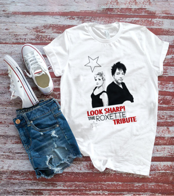 LOOK SHARP THE ROXETTE TRIBUTE STAR DUO T-Shirt