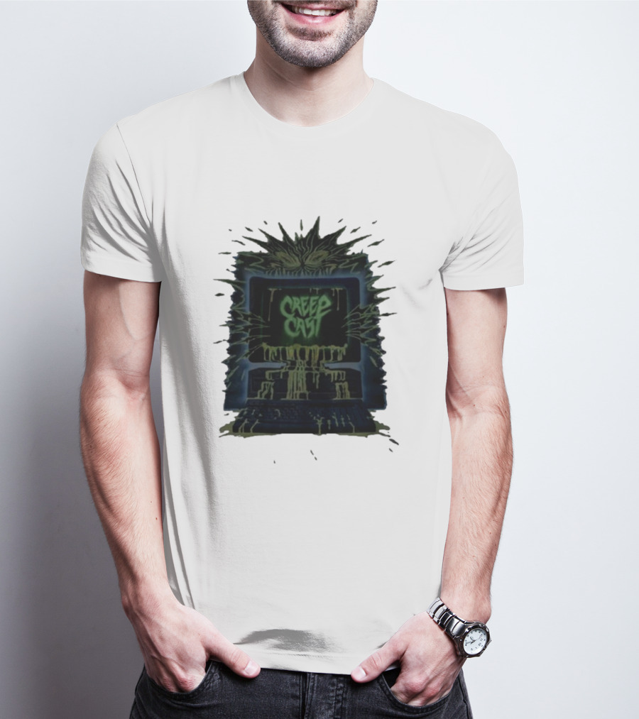 Creep Cast Horror Computer Monster Who Up Creepin T-Shirt