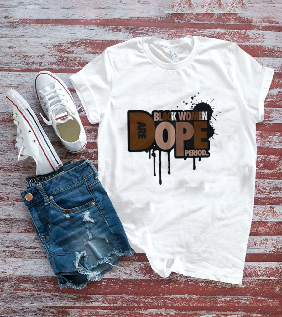 Zaynah Bear Black Women Are Dope Period T-Shirt
