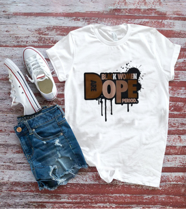 Zaynah Bear Black Women Are Dope Period T-Shirt