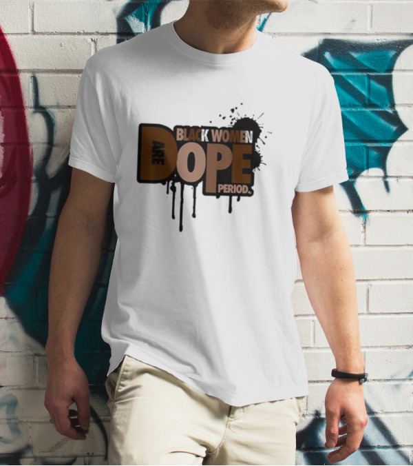 Zaynah Bear Black Women Are Dope Period T-Shirt