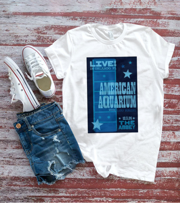 LIVE American Aquarium With Lou Hazel The Abbey Orlando FL 12.3.24 T-Shirt