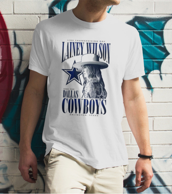 Live Thanksgiving Day Lainey Wilson And The Dallas Cowboys Arlington Texas T-Shirt