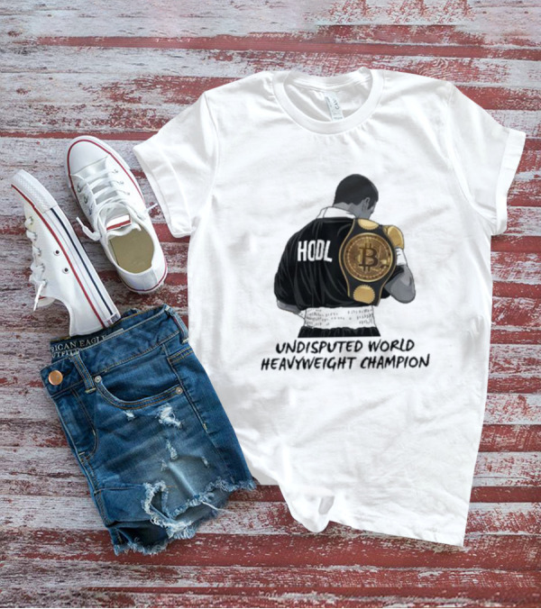 HODL Undisputed World Heavyweight Champion Bitcoin T-Shirt