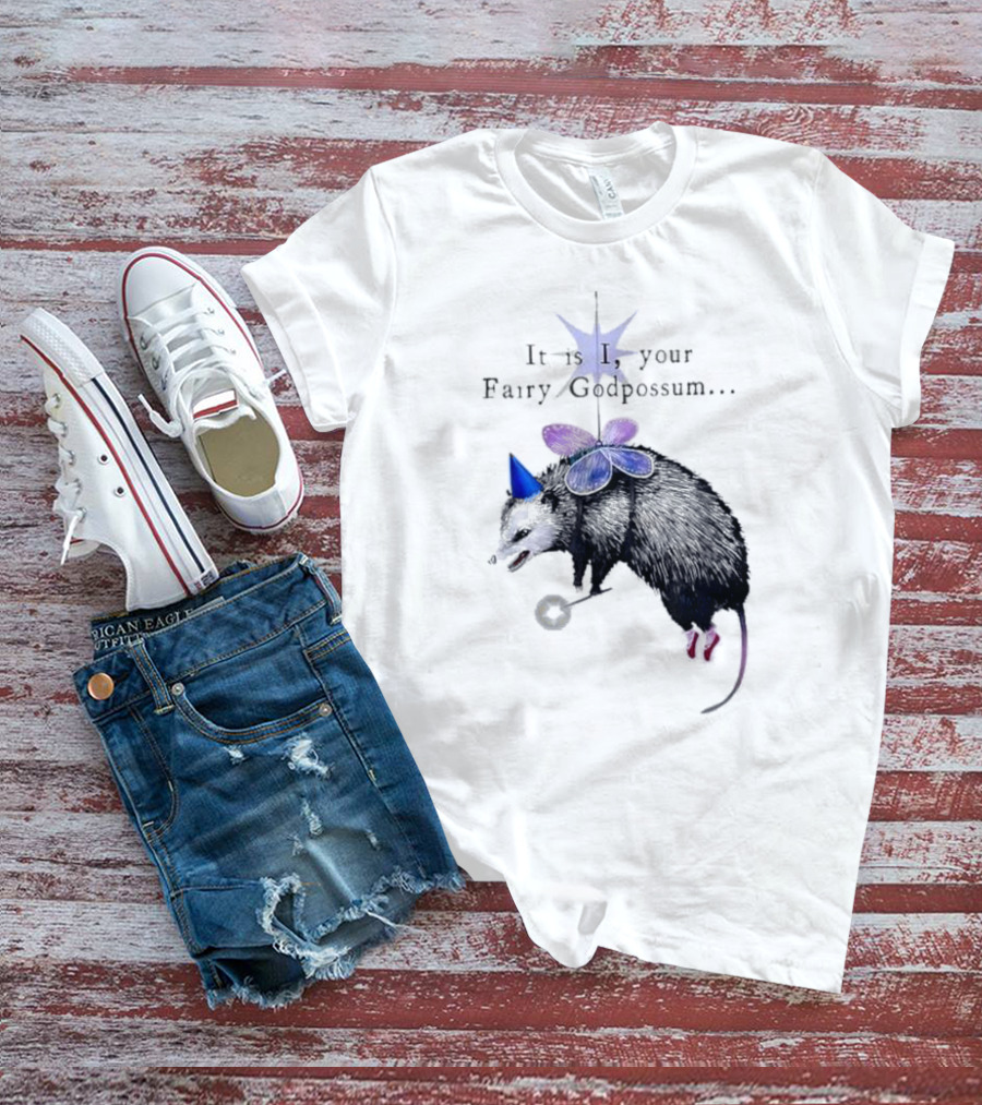 It Is I Your Fairy Godpossum With Wand And Wings T-Shirt