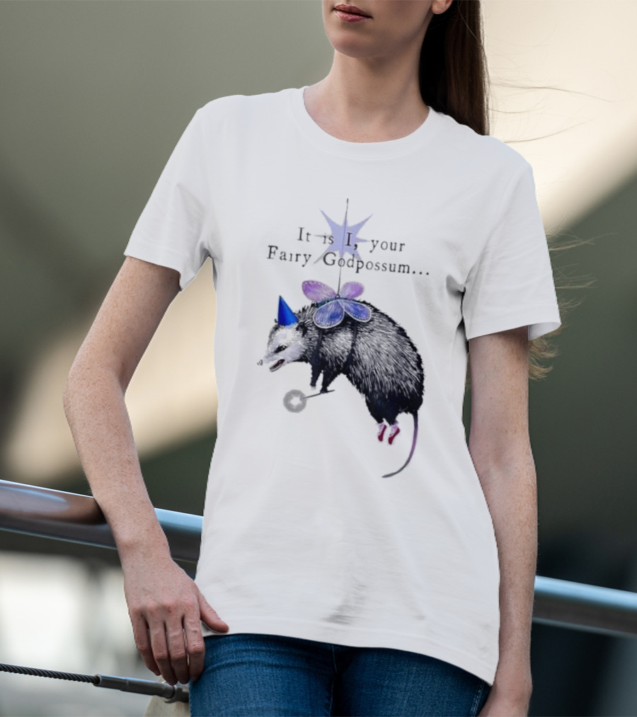 It Is I Your Fairy Godpossum With Wand And Wings T-Shirt