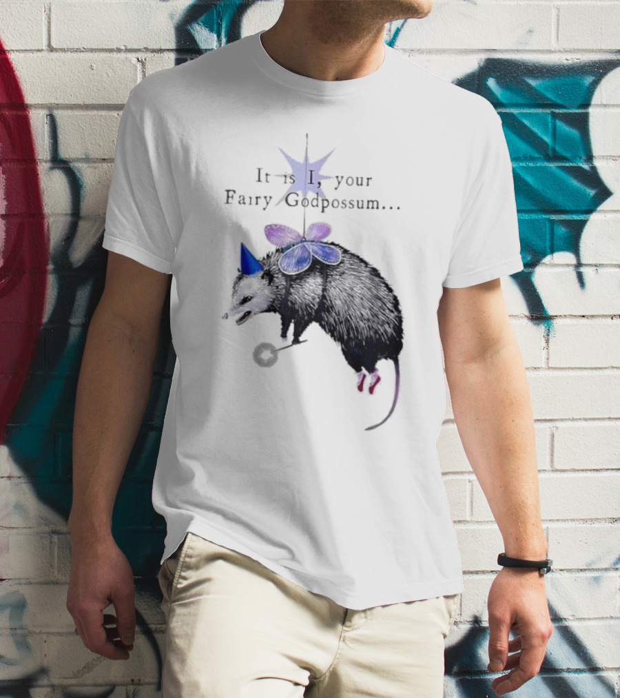 It Is I Your Fairy Godpossum With Wand And Wings T-Shirt