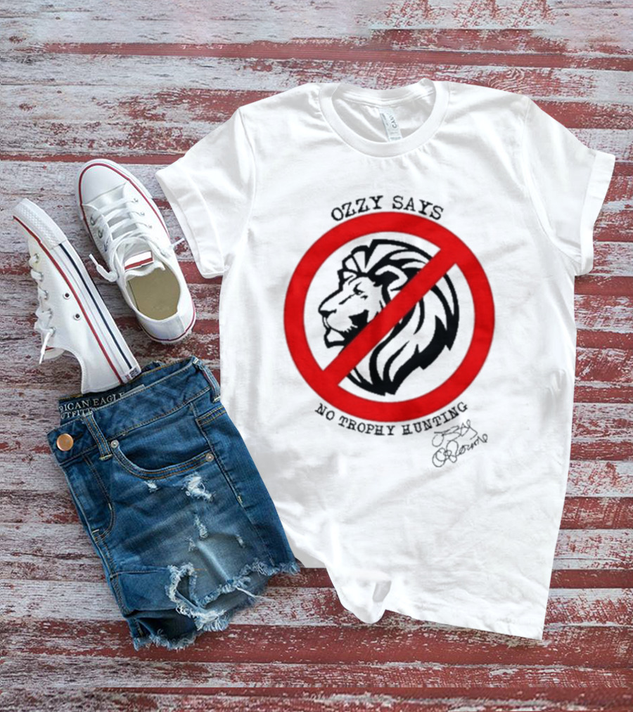 Ozzy Osbourne Says No Trophy Hunting Lion T-Shirt
