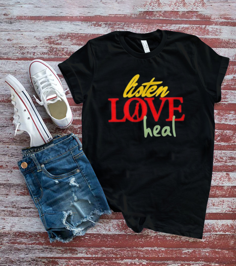 Listen Love Heal Peace T-Shirt