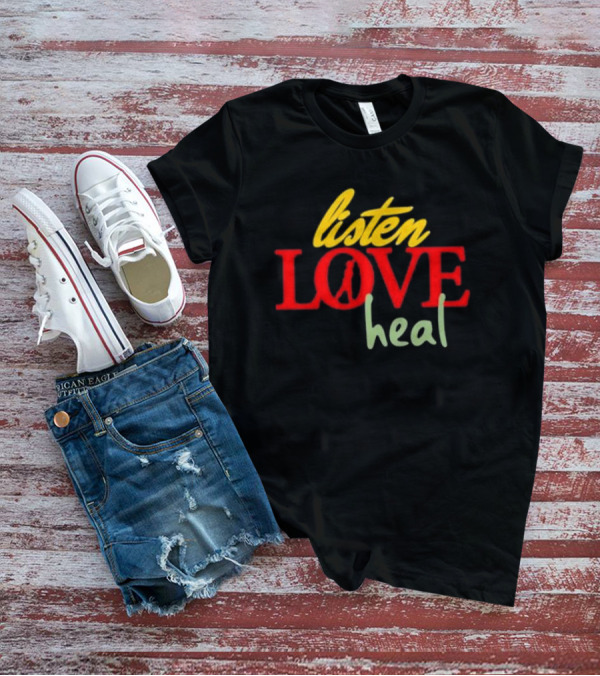 Listen Love Heal Peace T-Shirt