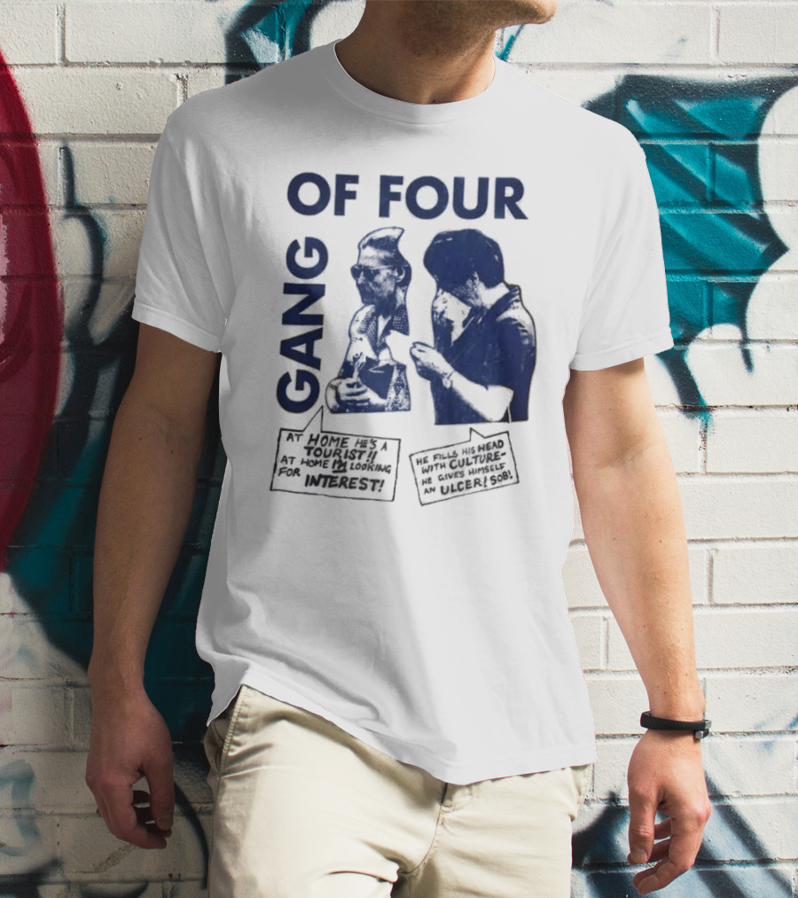Gang Of Four At Home He’s A Tourist Culture Ulcer T-Shirt