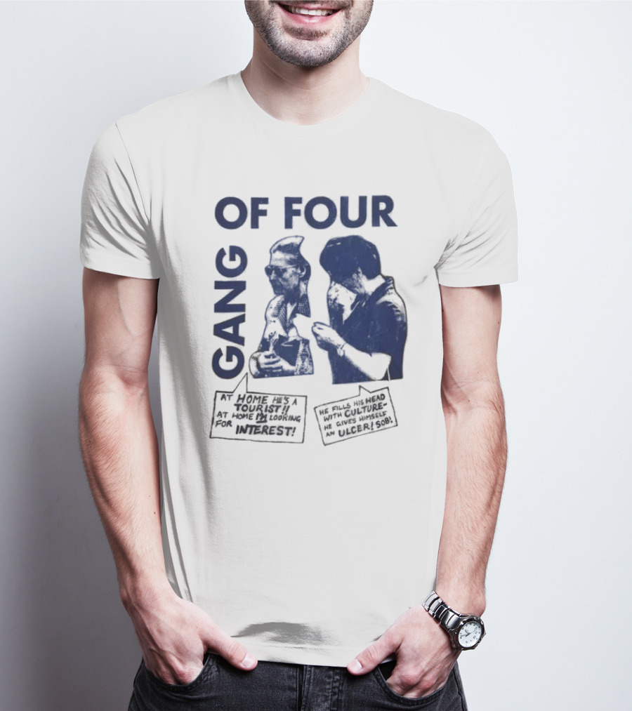 Gang Of Four At Home He’s A Tourist Culture Ulcer T-Shirt