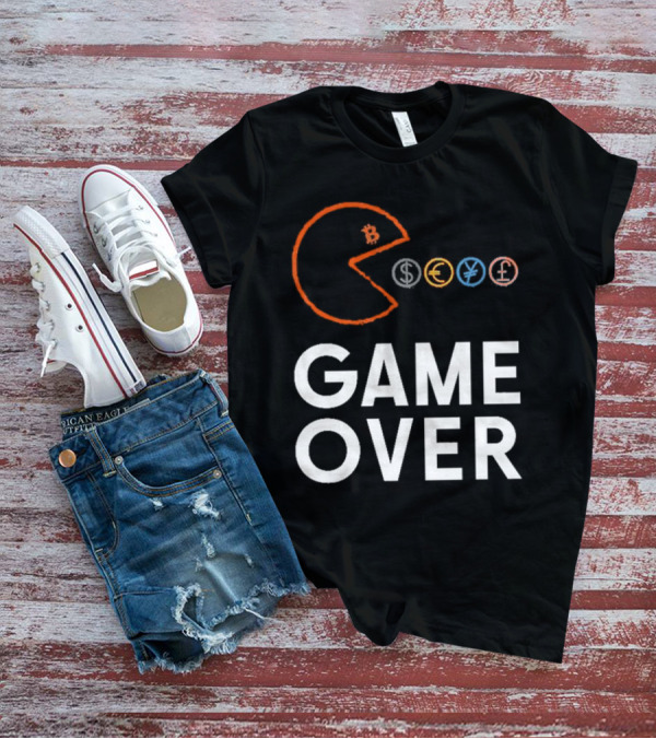 Game Over Bitcoin Pac-Man Eats Dollar Euro Yen Pound T-Shirt