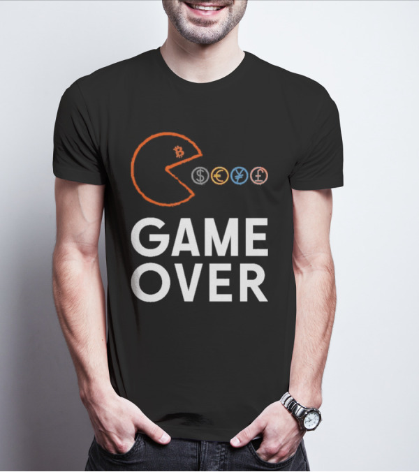 Game Over Bitcoin Pac-Man Eats Dollar Euro Yen Pound T-Shirt