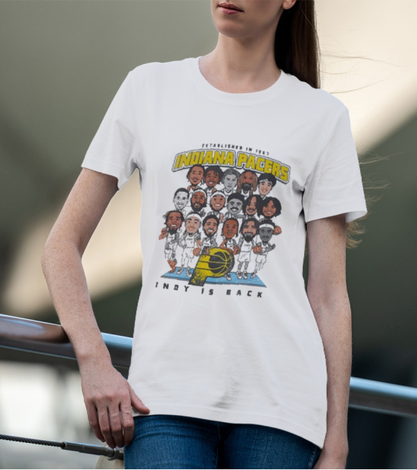 Indiana Pacers Indy Is Back Established In 1967 City Edition Team Caricature T-Shirt