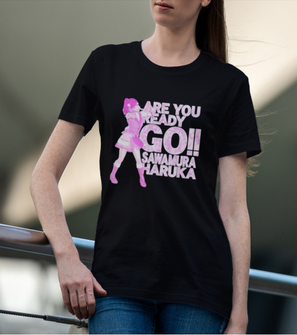 Are You Ready Go Sawamura Haruka Anime Character Inspiration T-Shirt