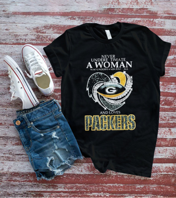 Never Underestimate A Woman Who Understands Football And Loves Packers T-Shirt