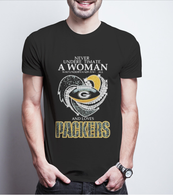 Never Underestimate A Woman Who Understands Football And Loves Packers T-Shirt