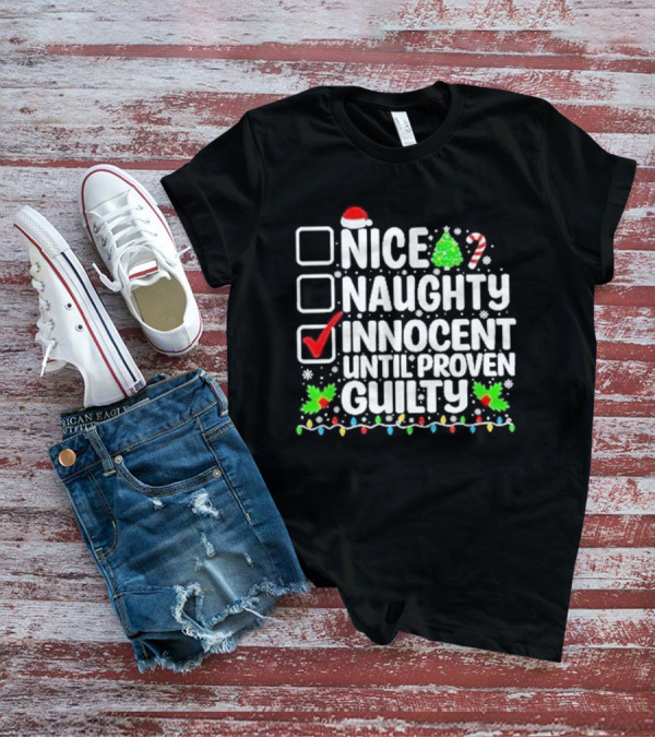 Nice Naughty Innocent Until Proven Guilty Christmas Lights Santa Hat Tree Candy Cane T-Shirt