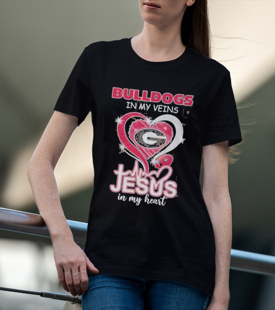 Bulldogs In My Veins Jesus In My Heart Georgia Bulldogs T-Shirt