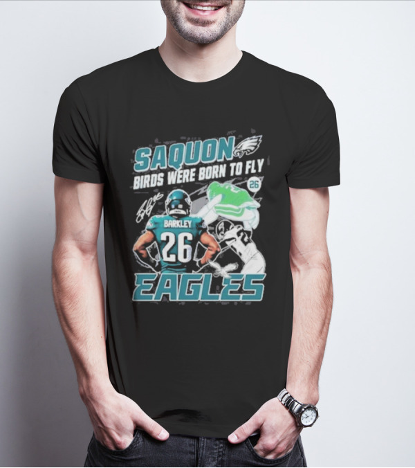 Saquon Barkley 26 Birds Were Born To Fly Philadelphia Eagles T-Shirt