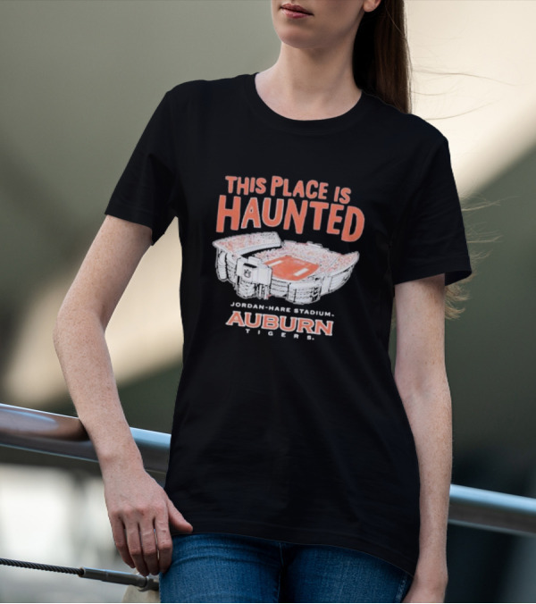 This Place Is Haunted Jordan-Hare Stadium Auburn Tigers T-Shirt