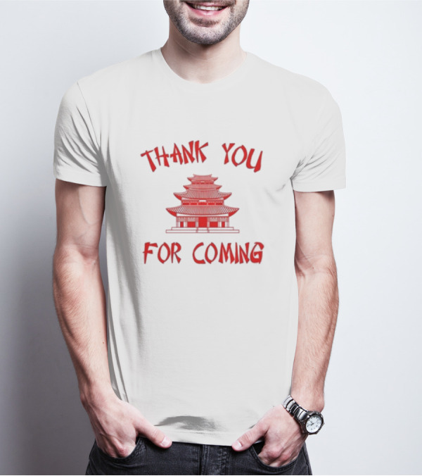 Thank You For Coming Red Pagoda T-Shirt