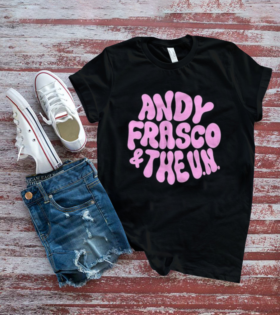 Andy Frasco And The U.N T-Shirt