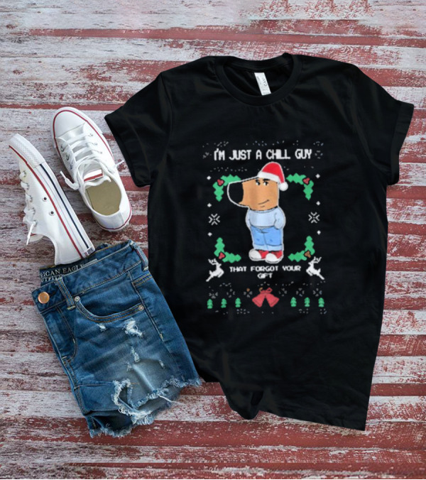 I’m Just A Chill Guy That Forgot Your Gift Santa Hat Christmas Reindeer T-Shirt