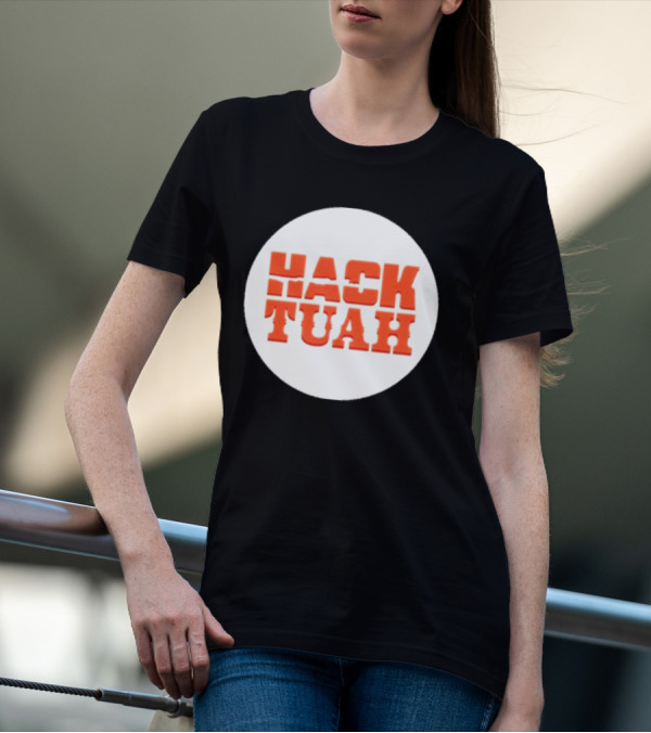 Lauren Hack The Movies Hack Tuah T-Shirt