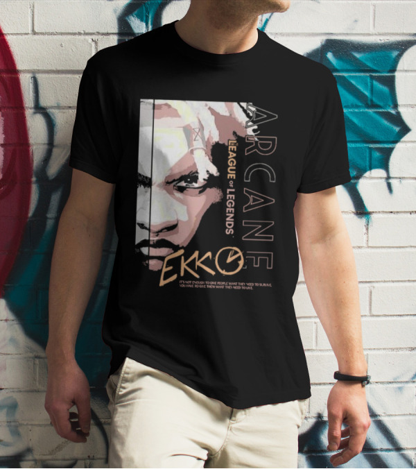 League Of Legends Arcane Ekko Brown It's Not Enough To Give People What They Need To Survive You Have To Give Them What They Need To Live T-Shirt